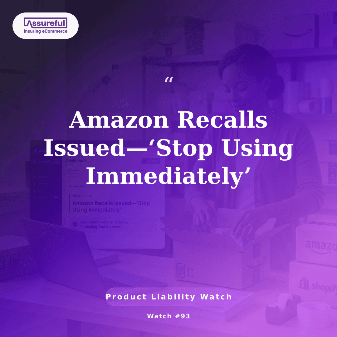 Amazon Recalls Issued, ‘Stop Using Immediately’